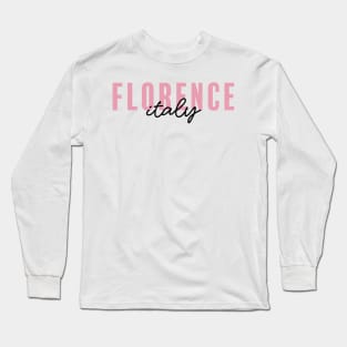 Florence, Italy Long Sleeve T-Shirt